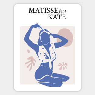 Matisse feat Kate Magnet